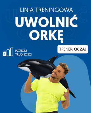 QCZAJfitness trening Uwolnić Orkę