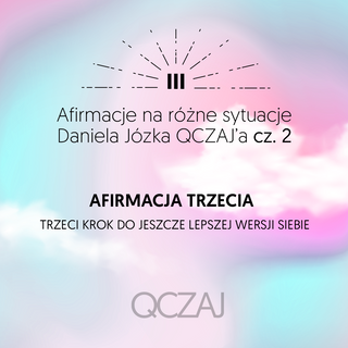 Afirmacja trzecia
