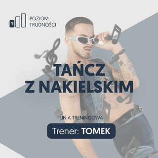 Tańcz z Nakielskim - linia treningowa QCZAJfitness